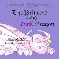 The Princess and the Pink Dragon 0692385738 Book Cover