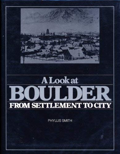 A Look at Boulder: From Settlement to City