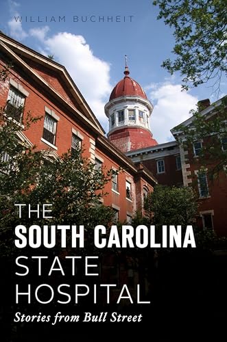 The South Carolina State Hospital (By: William Buchheit)