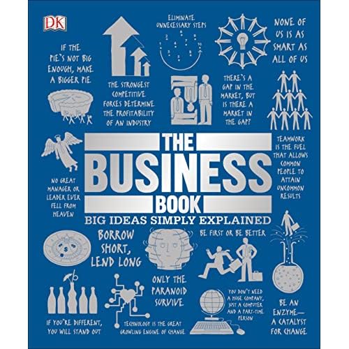 The Business Book: Big Ideas Simply Explained (DK Big Ideas) Paperback – November 20, 2018