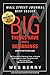 Big Things Have Small Beginnings: Learn to Play the Great Game (Successful Business Leadership)