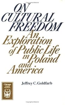 Paperback On Cultural Freedom: An Exploration of Public Life in Poland and America Book