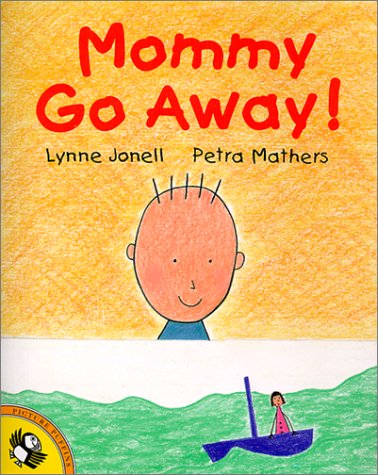 Mommy Go Away