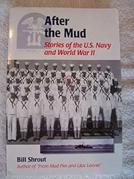 Paperback After the Mud: Stories of the U.S. Navy and World War II Book