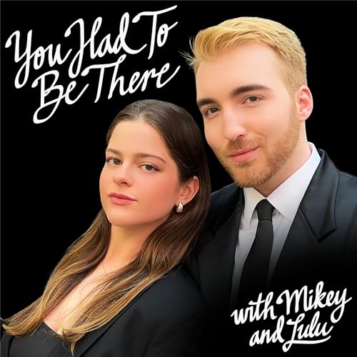 You Had To Be There with Mikey and Lulu cover art