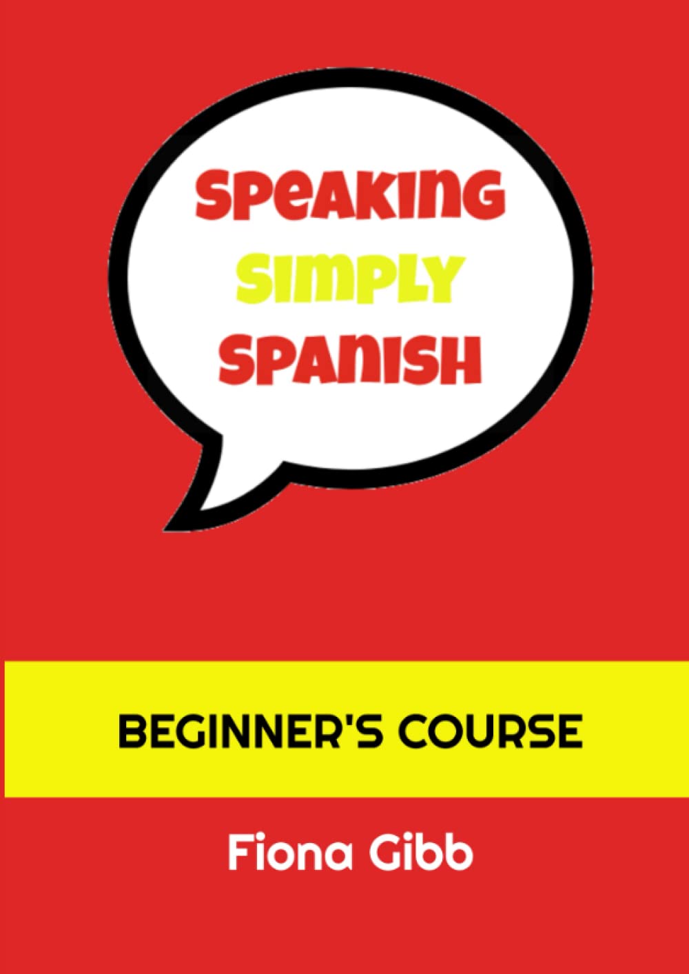Speaking Simply Spanish: Beginner's Course