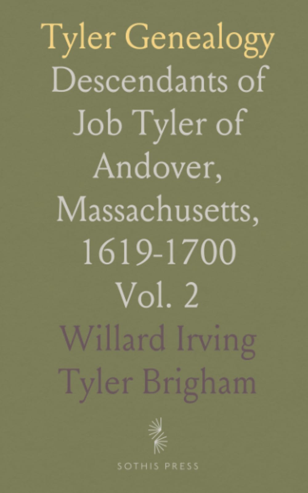 Tyler Genealogy: Descendants of Job Tyler of Andover, Massachusetts, 1619-1700
