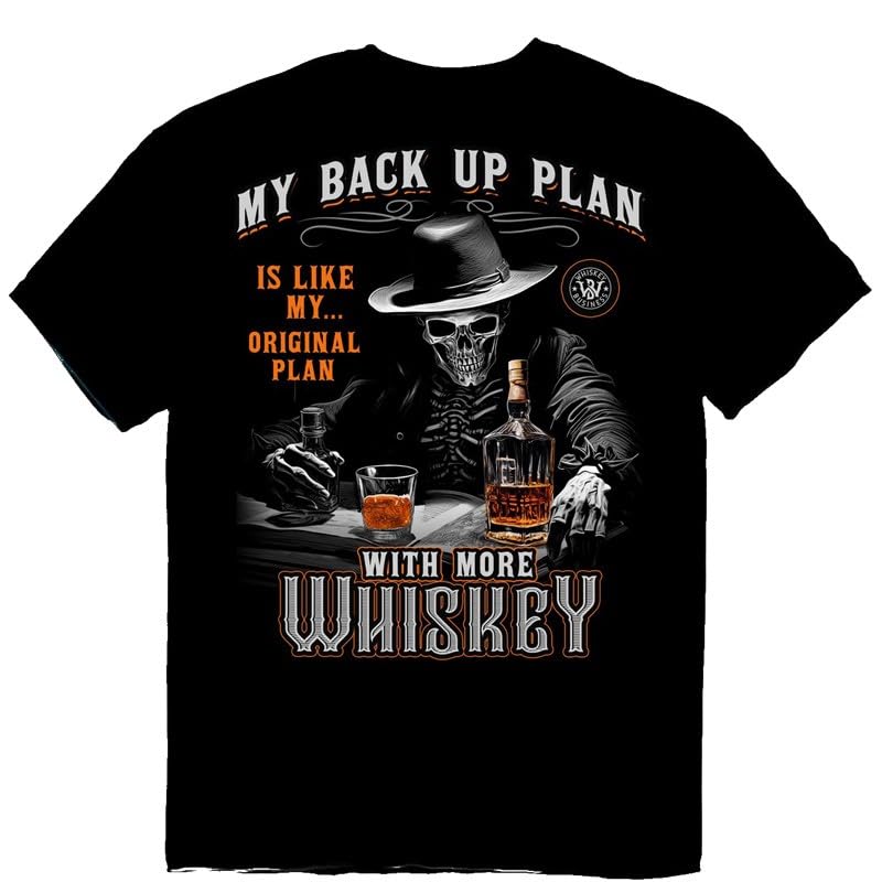 My Back Up Plan is Like My Original Plan with More Whiskey Graphic T-Shirt, Black Cotton, Skull Design, Whiskey Business, XX-Large