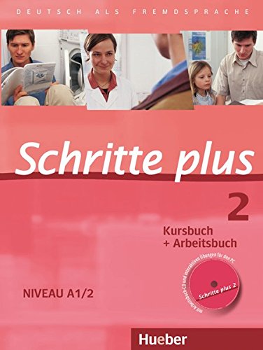 Schritte plus 2: Deutsch als Fremdsprache / Kursbuch + Arbeitsbuch mit Audio-CD zum Arbeitsbuch und Schritte plus 2: Deutsch als Fremdsprache / Kursbuch + Arbeitsbuch mit Audio-CD zum Arbeitsbuch und