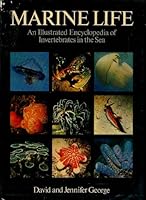 Marine Life: An Illustrated Encyclopedia of Invertebrates in the Sea 0471056758 Book Cover