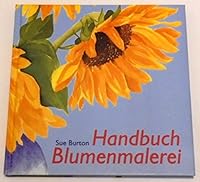Handbuch Blumenmalerei 3828924069 Book Cover
