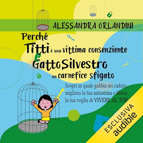 Perché Titti è una vittima consenziente e Gatto Silvestro un carnefice sfigato Audiolivro Por Alessandra Orland