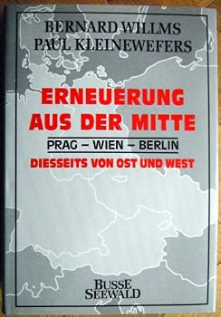 Hardcover Erneuerung aus der Mitte: Prag, Wien, Berlin : diesseits von Ost und West (German Edition) [German] Book