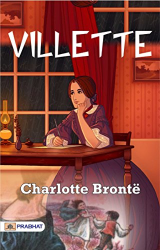 Cover of Villette by Charlotte Brontë: A Novel of Romance and Mystery