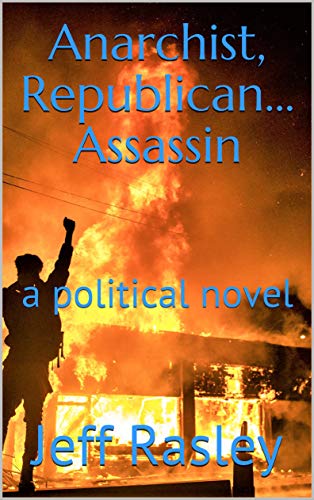 Anarchist, Republican… Assassin