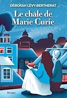 Le châle de Marie Curie 2743640030 Book Cover