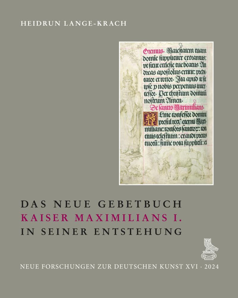 Das Neue Gebetbuch Kaiser Maximilians I : livre histoire art sur l'enluminure