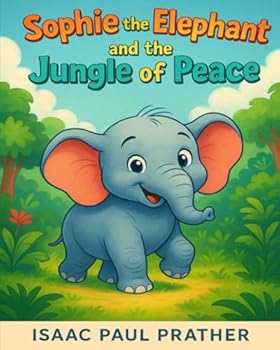 Paperback Sophie the Elephant and the Jungle of Peace Book