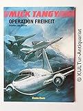 mick tangy mission grüne hölle  Operation Freiheit (Mick Tangy)