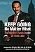 Keep Going No Matter What: The Reginald F. Lewis Legacy: 20 Years Later