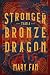 Stronger Than a Bronze Dragon