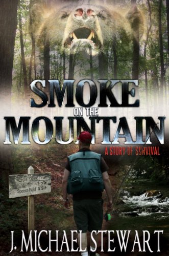 Smoke on the Mountain: A Story of Survival (Ranger Jackson Hart Book 1)