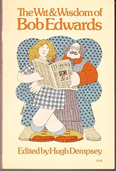 Paperback The wit & wisdom of Bob Edwards Book