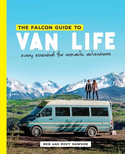 The Falcon Guide to Van Life: Every Essential for Nomadic