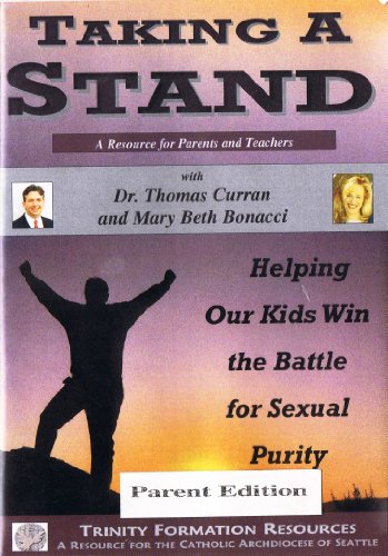 Taking a Stand - Helping Our Kids Win the Battle for Sexual Purity, Dr. Thomas Curran & Mary Beth Bonacci (5 Dvd's)