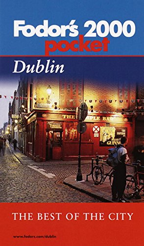 Fodor's Pocket Dublin 2000 : The Best of the City