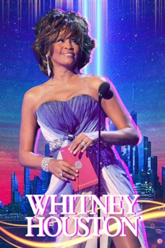 Whitney Houston Notebook: Lined Pages Notebook Small Size 6x9 inches / 110 pages / Original Design For Cover And Pages / It Can Be Used As A Notebook, Journal, Diary, or Composition Book.
