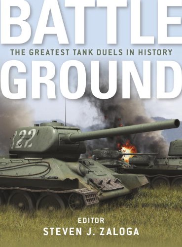 Battleground: The Greatest Tank Duels in History (General Military)      Hardcover – Bargain Price, August 23, 2011