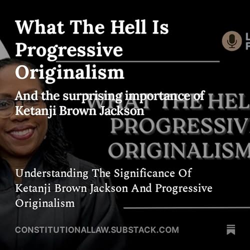What The Hell Is Progressive Originalism