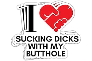 I Love Sucking Dicks with My Butthole Sticker