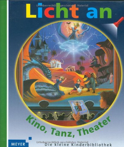Meyer. Die kleine Kinderbibliothek - Licht an! / Kino, Tanz, Theater Meyer. Die kleine Kinderbibliothek - Licht an! / Kino, Tanz, Theater