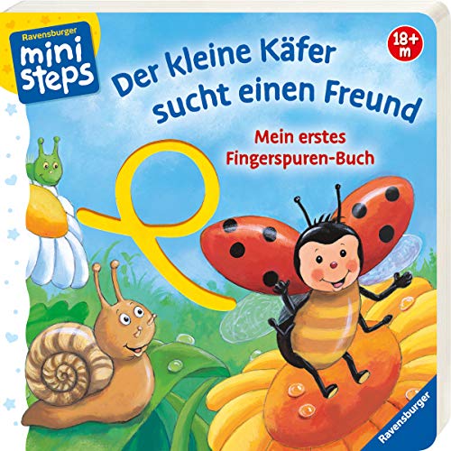 Mein erstes Fingerspuren-Buch: Der kleine Käfer sucht einen Freund: Ab 18 Monaten (ministeps Büche Mein erstes Fingerspuren-Buch: Der kleine Käfer sucht einen Freund: Ab 18 Monaten (ministeps Büche