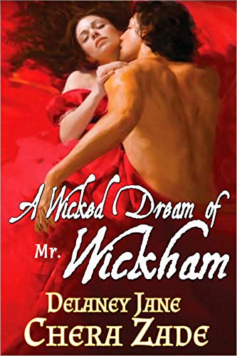 Image of A Wicked Dream of Mr. Wickham: A Pride and Prejudice Erotic Short Story (Mrs. Darcy's Pleasure Book 3)