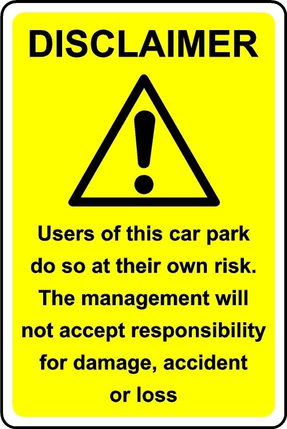 Disclaimer Users of This car Park do so at Their own Risk Safety Sign - 1mm Plastic Sign (400mm x 300mm)