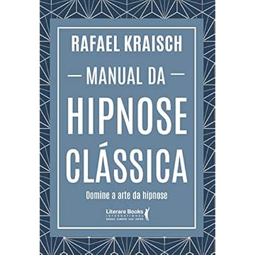 Capa do livro Manual Da Hipnose Clássica - Domine A Arte Da Hipnose