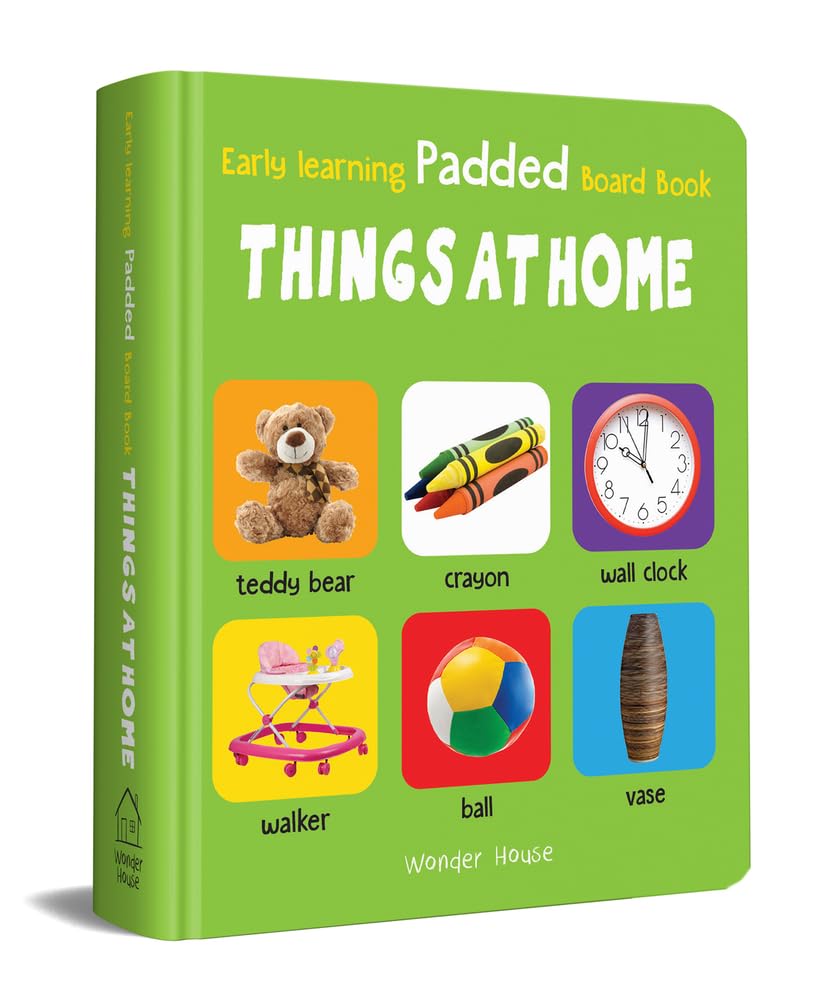 Early Learning Padded Book of Things at Home: Board Book for Kids | Learn About Everyday Household Objects with Bright, Real-Life Pictures | Durable Padded Board Book for Babies, Toddlers & Preschoolers | Ages 0–5 Years