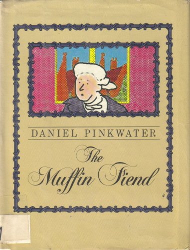 The Muffin Fiend 0688042740 Book Cover