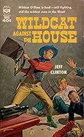 Wildcat Against the House B000L2HO7E Book Cover