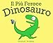 Il Più Feroce Dinosauro (Italian Edition)
