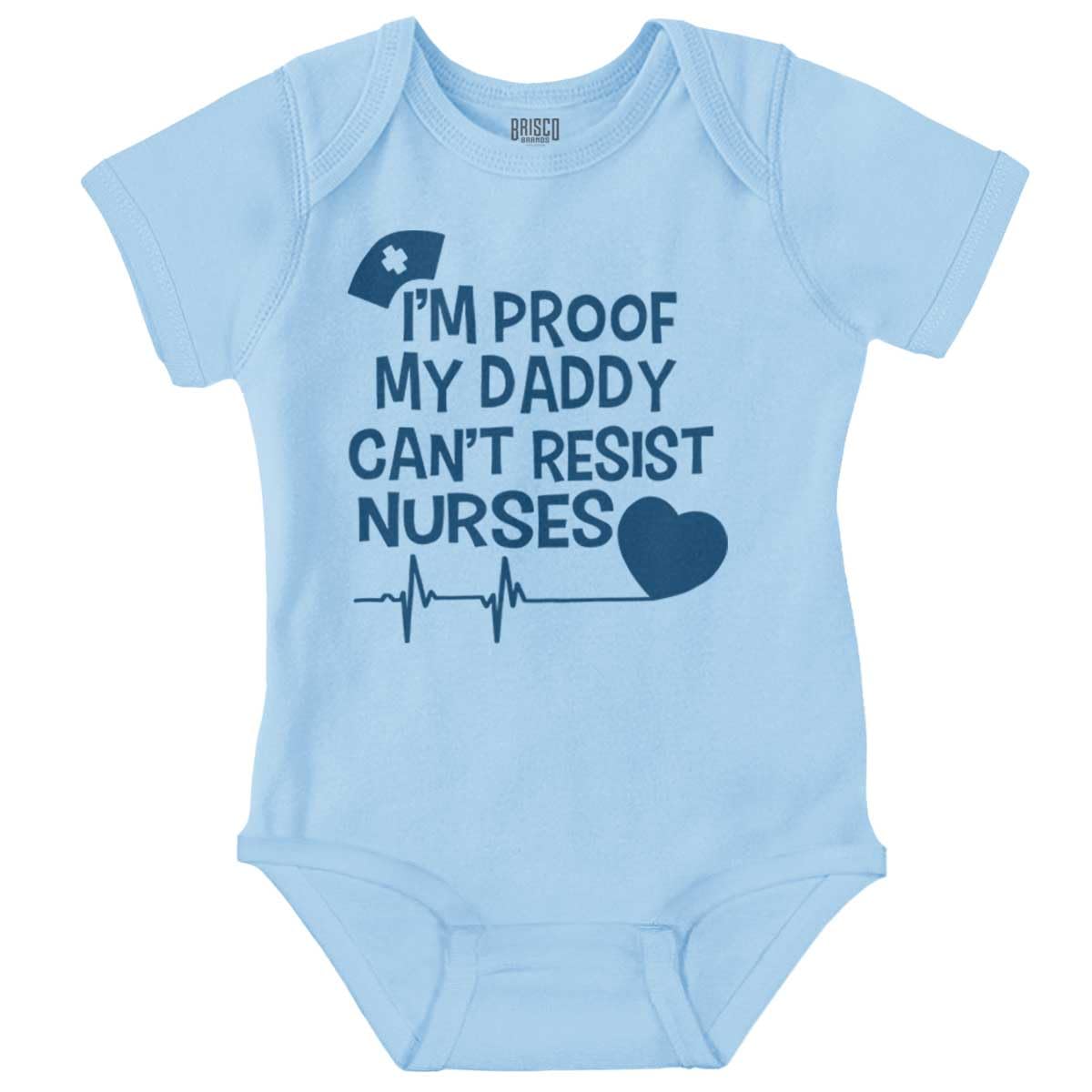 Brisco Brands Proof Daddy Can't Resist Nurses Heart Baby Romper Boys or Girls