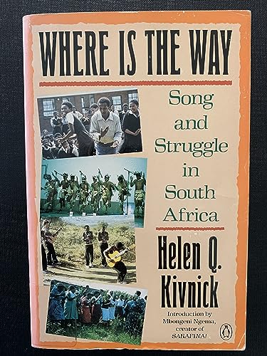 Where is the Way: Song and Struggle in South Africa