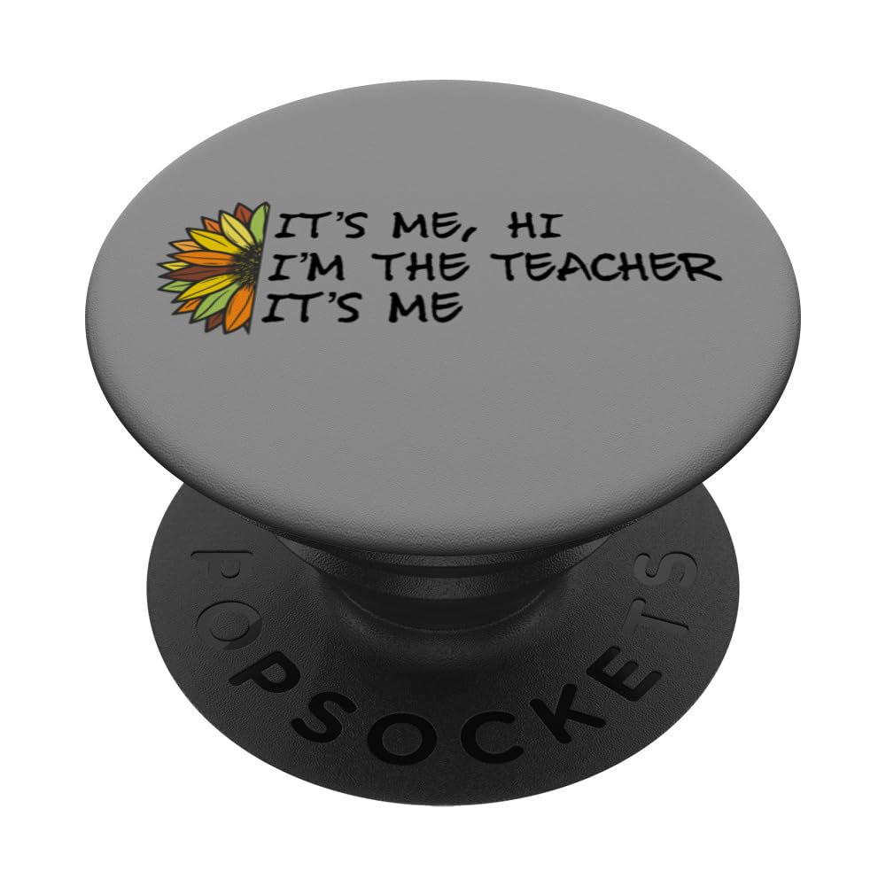 Its Me Hi Im The Teacher Life Teachers Back to School Humor PopSockets Swappable PopGrip, Black