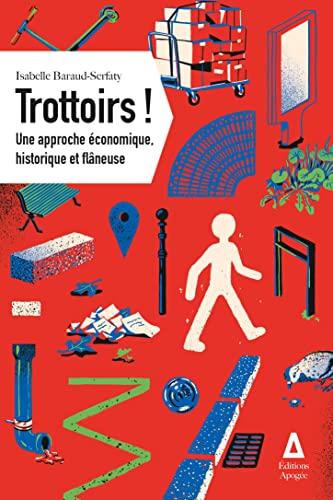Trottoirs !: Une approche économique, historique et flâneuse