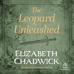 The Leopard Unleashed Audiolibro Por Elizabeth Chadwick arte de portada