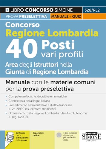 Concorso Regione Lombardia 40 Posti vari profili - Area degli Istruttori nella Giunta di Regione Lombardia - Manuale con le materie comuni per la prova preselettiva
