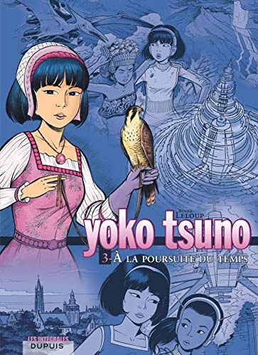 Télécharger Yoko Tsuno - L'intégrale - tome 3 - A la poursuite du temps Livre PDF Gratuit